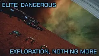 Elite: Dangerous - Exploration, Nothing More