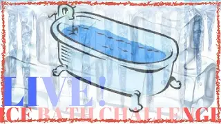 THE ULTIMATE ICE BATH CHALLENGE LIVE (part 1)