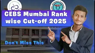 CEBS Mumbai 2025 Cutoff Revealed! | Rank-Wise Analysis & Admission Chances 🔥
