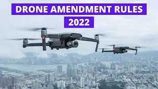 Drone Amendment Rules 2022 Detailed Explanation Video | Drone Laws India