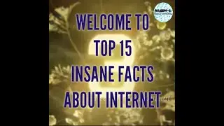 💻💠📱 TOP 15 MOST INSANE FACTS ABOUT INTERNET 📱💠💻