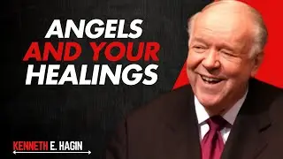 Activate Your Angels for Healings || Kenneth E Hagin