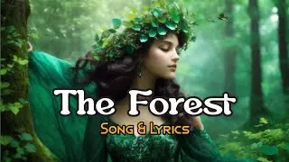 The Forest Song ( Lyrics ) || Beautiful Forrest Song