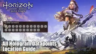 Horizon Zero Dawn &bull; Руководство по расположению всех точек данных голограмм