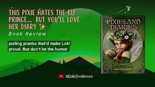 This Pixie HATES the Elf Prince&hellip; But You&rsquo;ll LOVE Her Diary ✨ | Book Review