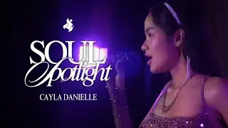 Soul Spotlight | Cayla Danielle &ndash; pov