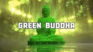 Green Buddha Healing Meditation &bull; 4 Hours of Calm Energy & Inner Balance