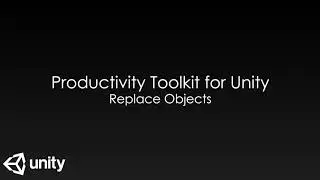 Productivity Toolkit for Unity - Replace Objects