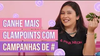 POSTE E GANHE GLAMPOINTS COM AS CAMPANHAS DE HASHTAG | GLAMBOX