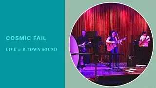 Tamara Maddalen - Cosmic Fail Live at B Town Sound