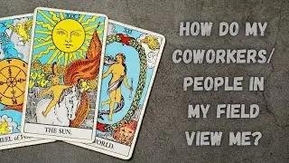 How Do My Coworkers View Me? ☕️ What's The Tea/Gossip On Me At Work (Pick A Card)