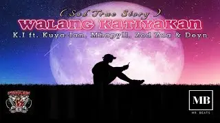 Walang Katiyakan - K.I ft. Kuya-Ian, Mhapyll, Zed Zua & Deyn (Lyrics Video) | (Prod by. Mr Beats PH)