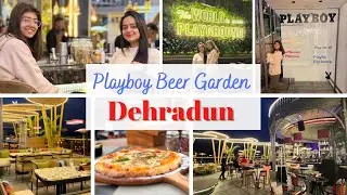 Playboy Beer Garden | Best Restaurants In Dehradun 😍