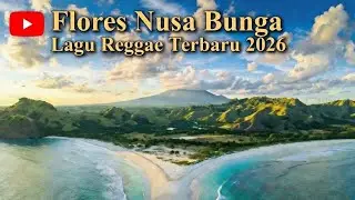 Reggae Terbaru 2025. Flores Nusa Bunga