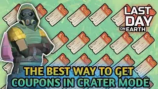 BEGINNERS GUIDE‼️HOW TO GET COUPONS IN THE CRATER MODE - LAST DAY ON EARTH