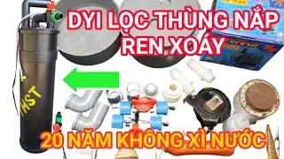 Cách Làm Lọc Thùng Chế Nắp Ren Xoáy | How to make an aquatic filter
