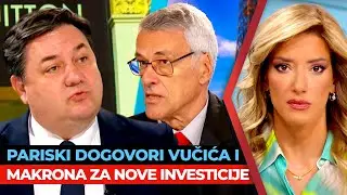 Pariski dogovori Vučića i Makrona za nove investicije | Dejan Miletić i Milo&scaron; Laban | URANAK1