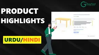What is Product Highlights ? How does it Work in Google Shopping Listings | Easyfeed
