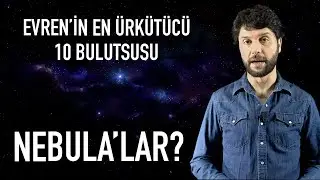 Evrenin Sanat Harikaları Nebulalar ve Bilinen En Ürkütücü 10 Bulutsu