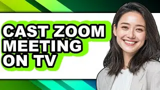How to Cast Zoom Meeting on Tv (only Way)
