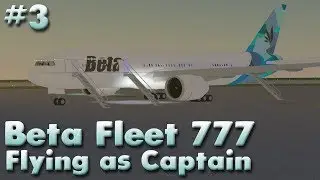 ROBLOX | BETA FLEET 777! | CAPTAIN #3