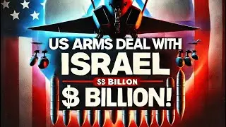 The U.S. announces a staggering $8 billion arms deal with Israel