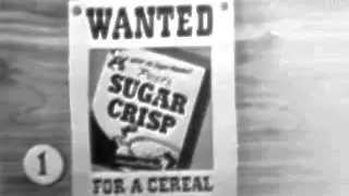 VINTAGE 1949 SUGAR CRISP CEREAL COMMERCIAL - SHERIFF & THE THIEVES