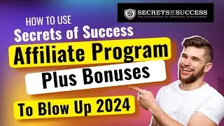 Secrets of Success Affiliate Program Plus Bonuses