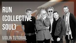 How to play Run by Collective Soul on Violin (Tutorial)