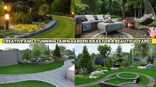 Transform Your Outdoor Space: Creative and Stunning Lawn Garden Ideas for a Beautiful Yard!