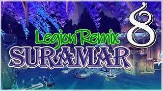 chill wow lets play legion remix suramar quests part 8