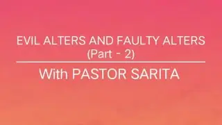 EVIL ALTERS AND FAULTY ALTERS (Part 2) how to break them.