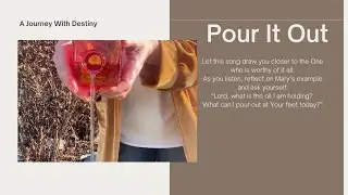 &ldquo;Poured Out&rdquo; &ndash; Official Music Video | A Journey with Destiny Worship