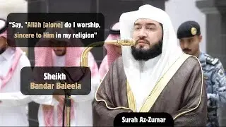 Slow Recitation of Surah Az-Zumar | Sheikh Bandar Baleela | Makkah Isha Salah - 12/1/2026