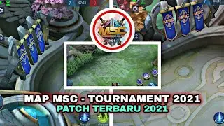 Script MAP MSC TOURNAMENT 2021 || Patch Terbaru || MOBILE LEGENDS ✔️