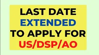 Dates Extended by SPSC for application of US, DSP and Accounts Officer Exam (Combined Recruitment)