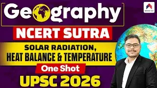 Solar Radiation, Heat Balance and Temperature Class 11 Geography One Shot | Geography NCERT Sutra