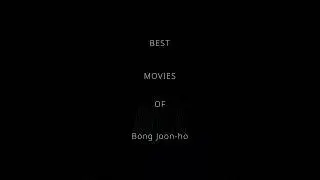 Best Movies of Bong Joon-ho