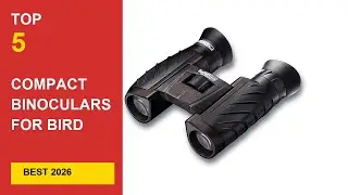 Best Compact Binoculars for Bird Watching in 2026