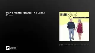 Men's Mental Health: The Silent Crisis