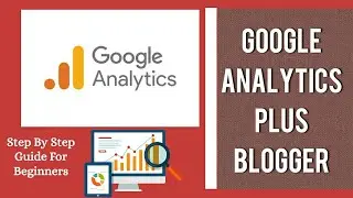 How To Connect Google Analytics To Blogger | How To Open Account Google Analytics Step By Step