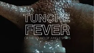 TUNCHE FEVER  - Sebastian L&oacute;pez Borda