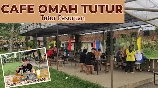 CAFE OMAH TUTUR PASURUAN | Tempat nya sejuk menu nya recomended
