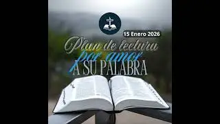 Por amor a su Palabra - 15 Enero 2026 - CVV