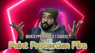 Which PPF to Choose from? TPH, TPU, PVC