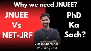 JNU PhD Admission 2025.JNUEE Vs NET JRF. Why We Need JNUEE?#Mustwatch