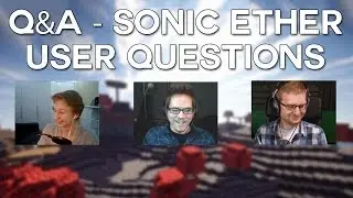 Q&A with Sonic Ether [Part 2: User Questions]