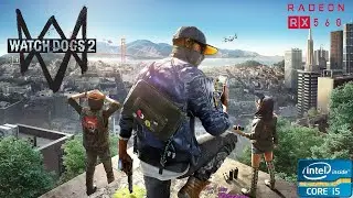 Watch Dogs 2 on Sapphire RX 560 4 GB and i5 3470