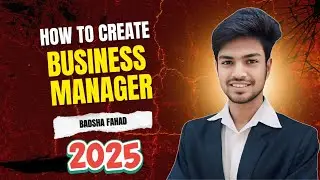 How to Create Facebook Business Manager and Ad Account in 2025 and Fix Facebook Business Ads Manager