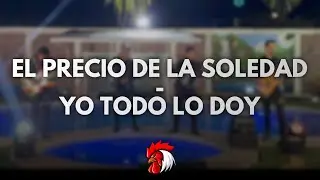&Uacute;ltimo Nivel - El Precio De La Soledad - Yo Todo Lo Doy (En Vivo 2025)